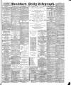 Bradford Daily Telegraph Tuesday 24 January 1888 Page 1