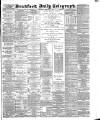 Bradford Daily Telegraph Wednesday 01 February 1888 Page 1