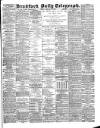 Bradford Daily Telegraph Friday 10 February 1888 Page 1
