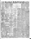Bradford Daily Telegraph Tuesday 14 February 1888 Page 1