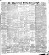 Bradford Daily Telegraph Thursday 23 February 1888 Page 1