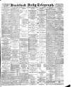Bradford Daily Telegraph Saturday 10 March 1888 Page 1