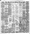 Bradford Daily Telegraph Thursday 29 March 1888 Page 1