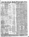 Bradford Daily Telegraph Tuesday 10 April 1888 Page 1