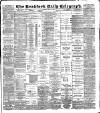 Bradford Daily Telegraph Thursday 14 June 1888 Page 1