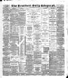 Bradford Daily Telegraph Thursday 28 June 1888 Page 1