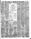 Bradford Daily Telegraph Tuesday 10 July 1888 Page 1
