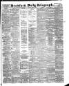 Bradford Daily Telegraph Friday 20 July 1888 Page 1