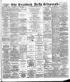 Bradford Daily Telegraph Thursday 20 September 1888 Page 1