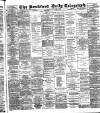 Bradford Daily Telegraph Saturday 24 November 1888 Page 1