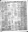 Bradford Daily Telegraph Saturday 01 December 1888 Page 1