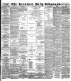 Bradford Daily Telegraph Wednesday 09 January 1889 Page 1