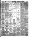Bradford Daily Telegraph Friday 11 January 1889 Page 1