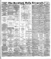 Bradford Daily Telegraph Wednesday 30 January 1889 Page 1