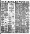 Bradford Daily Telegraph Tuesday 12 February 1889 Page 1