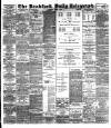 Bradford Daily Telegraph Saturday 02 March 1889 Page 1