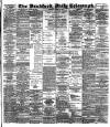Bradford Daily Telegraph Saturday 30 March 1889 Page 1