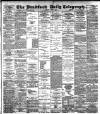 Bradford Daily Telegraph Saturday 01 June 1889 Page 1
