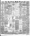 Bradford Daily Telegraph Thursday 06 June 1889 Page 1