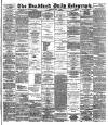 Bradford Daily Telegraph Saturday 08 June 1889 Page 1