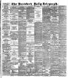 Bradford Daily Telegraph Tuesday 25 June 1889 Page 1