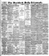 Bradford Daily Telegraph Wednesday 10 July 1889 Page 1