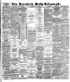 Bradford Daily Telegraph Thursday 11 July 1889 Page 1