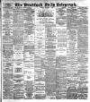 Bradford Daily Telegraph Monday 02 September 1889 Page 1
