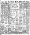 Bradford Daily Telegraph Monday 11 November 1889 Page 1