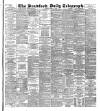 Bradford Daily Telegraph Tuesday 18 March 1890 Page 1