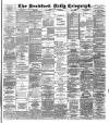 Bradford Daily Telegraph Monday 19 May 1890 Page 1