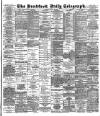 Bradford Daily Telegraph Thursday 12 June 1890 Page 1