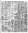 Bradford Daily Telegraph Friday 04 July 1890 Page 1