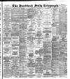 Bradford Daily Telegraph Saturday 12 July 1890 Page 1