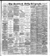 Bradford Daily Telegraph Wednesday 23 July 1890 Page 1