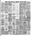 Bradford Daily Telegraph Thursday 14 August 1890 Page 1
