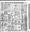 Bradford Daily Telegraph Monday 29 December 1890 Page 1