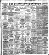 Bradford Daily Telegraph Wednesday 01 April 1891 Page 1