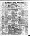 Bradford Daily Telegraph Tuesday 05 January 1892 Page 1