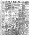 Bradford Daily Telegraph Friday 26 February 1892 Page 1