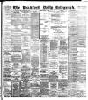 Bradford Daily Telegraph Monday 11 April 1892 Page 1