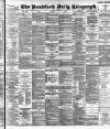 Bradford Daily Telegraph Friday 10 February 1893 Page 1