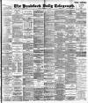 Bradford Daily Telegraph Friday 24 February 1893 Page 1