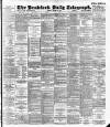 Bradford Daily Telegraph Monday 13 March 1893 Page 1