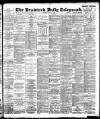 Bradford Daily Telegraph Thursday 20 July 1893 Page 1