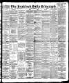 Bradford Daily Telegraph Monday 11 December 1893 Page 1