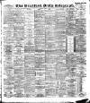 Bradford Daily Telegraph Saturday 31 March 1894 Page 1