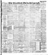 Bradford Daily Telegraph Monday 02 April 1894 Page 1
