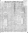 Bradford Daily Telegraph Thursday 03 May 1894 Page 1