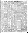 Bradford Daily Telegraph Thursday 17 May 1894 Page 1